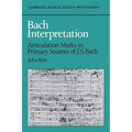 Bach Interpretation: Articulation Marks in Primary Sources of J. S. Bach