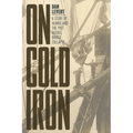 On Cold Iron: A Story of Hubris and the 1907 Quebec Bridge Collapse