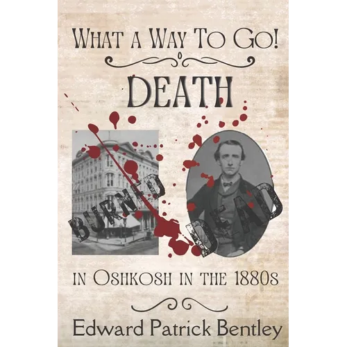 What a Way to Go: Death in Oshkosh in the 1880s