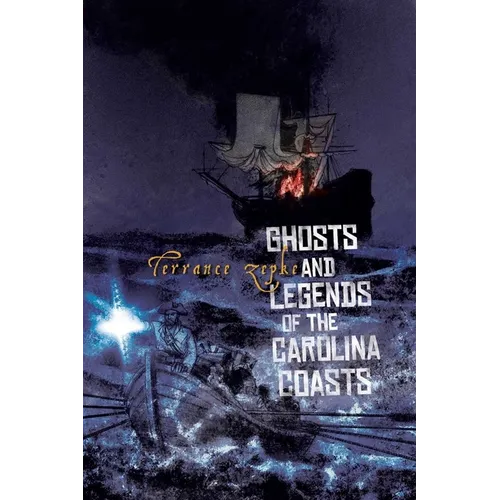 Ghosts and Legends of the Carolina Coasts