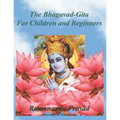 The Bhagavad-Gita (For Children and Beginners): In both English and Hindi lnguages