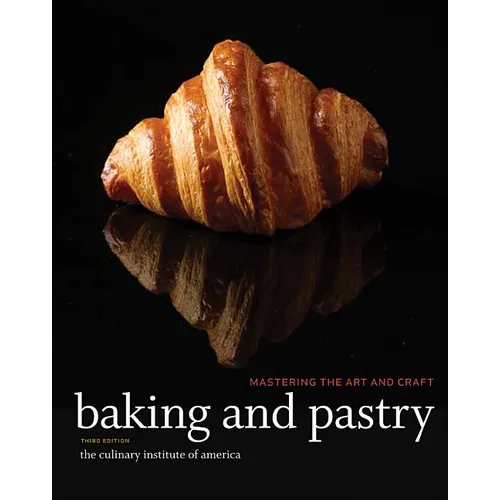 Baking and Pastry: Mastering the Art and Craft, 3e Study Guide