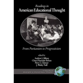 Readings in American Educational Thought: From Puritanism to Progressivism