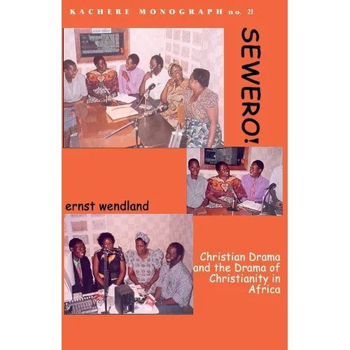Sewero! Christian Drama and the Drama of