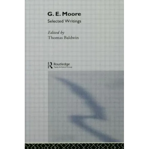 G.E. Moore: Selected Writings