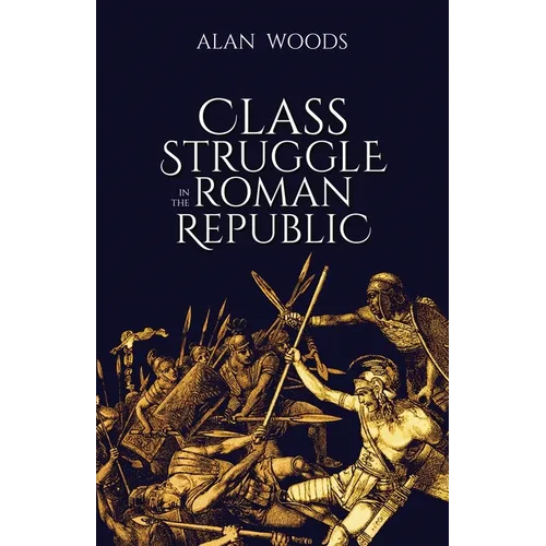 Class Struggle in the Roman Republic