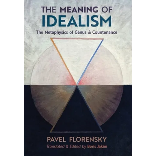 The Meaning of Idealism: The Metaphysics of Genus and Countenance