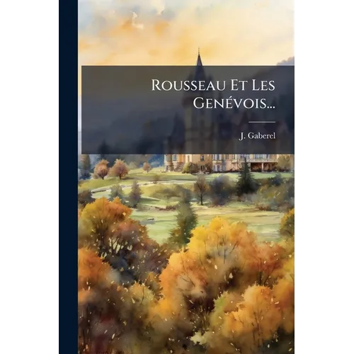 Rousseau Et Les Genévois...