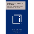 My Health Is Better In November: Thirty-Five Stories Of Hunting And Fishing In The South
