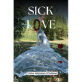 Sick of Love