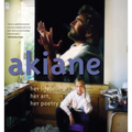 Akiane: Her Life, Her Art, Her Poetry
