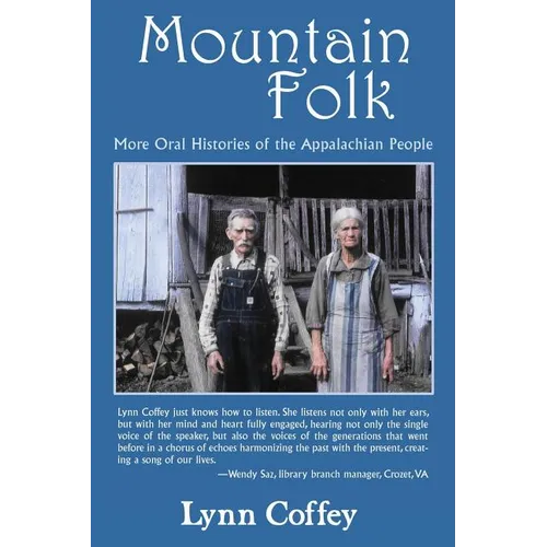 Mountain Folk: More Oral Histories of the Appalachian People