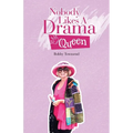 Nobody Likes A Drama Queen