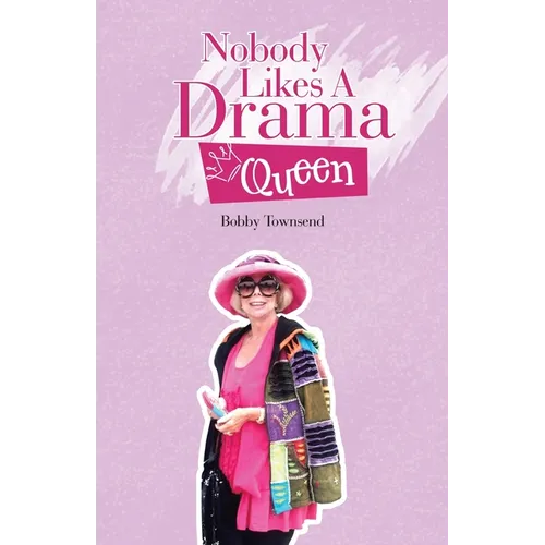 Nobody Likes A Drama Queen