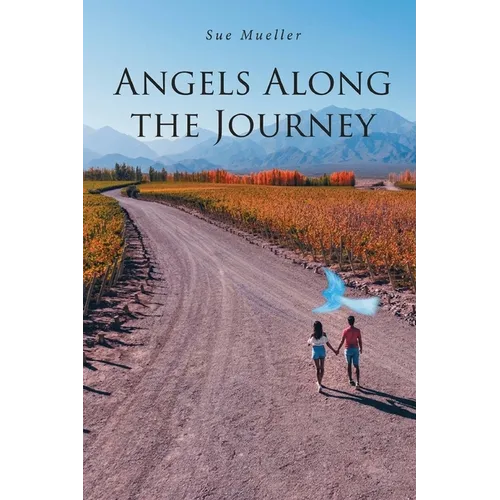 Angels Along the Journey (Latest Edition)