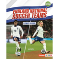 England National Soccer Teams: Ultimate Fan Guide