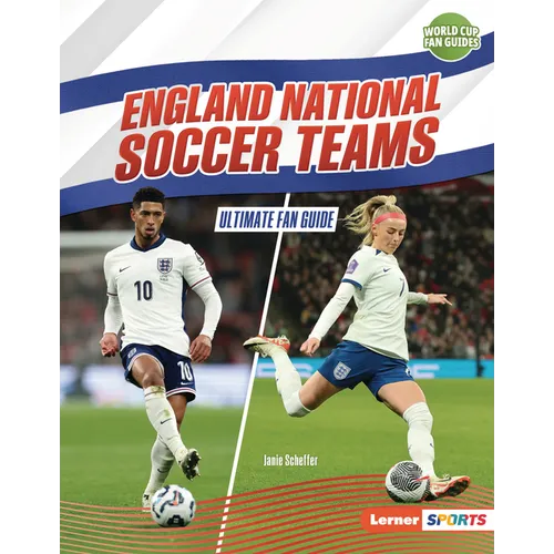 England National Soccer Teams: Ultimate Fan Guide