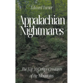 Appalachian Nightmares: The Top 10 Creepy Creatures of the Mountains