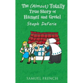 The (Almost) Totally True Story of Hansel and Gretel