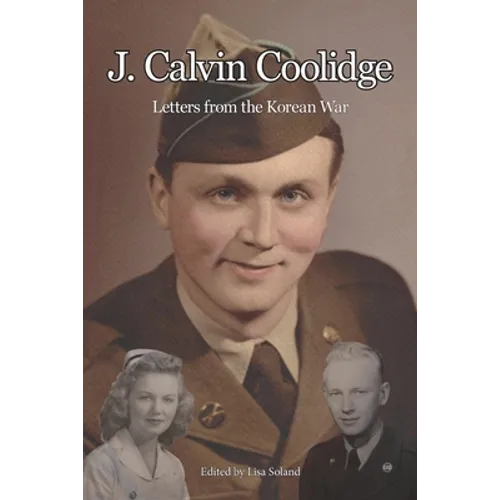 J. Calvin Coolidge: Letters from the Korean War