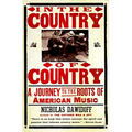 In the Country of Country: A Journey to the Roots of American Music
