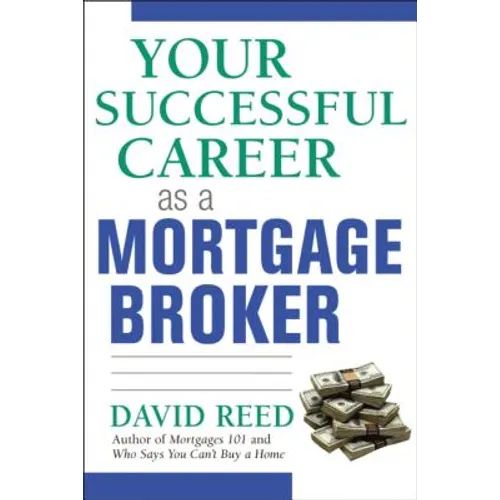 The Your Successful Career as a Mortgage Broker (Special)