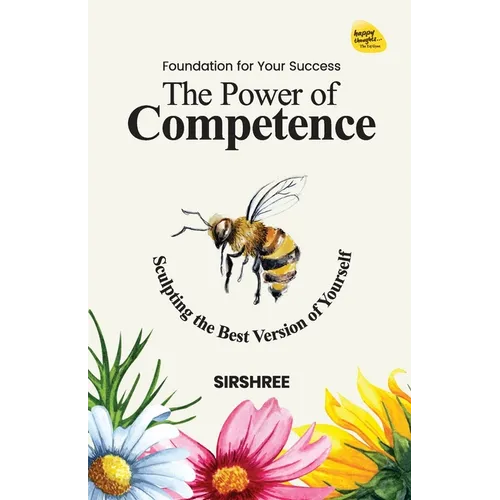 The Power of Competence: Sculpting the Best Version of Yourself