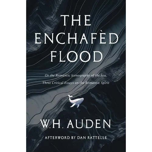 The Enchafèd Flood: Three Critical Essays on the Romantic Spirit