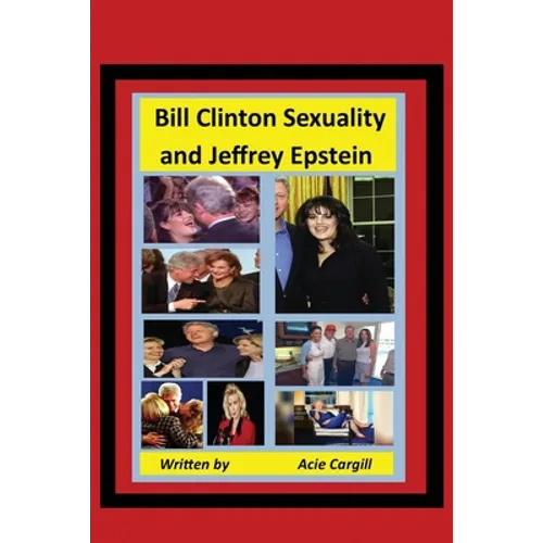 Bill Clinton Sexuality and Jeffrey Epstein