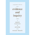 Evidence and Inquiry: A Pragmatist Reconstruction of Epistemology
