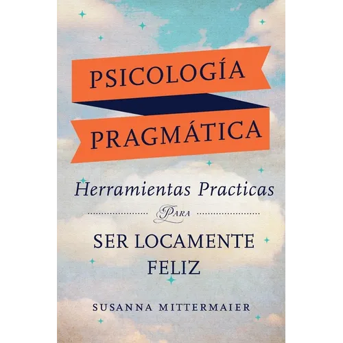 Psicología Pragmática (Pragmatic Psychology Spanish)