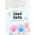 Dear Data: A Friendship in 52 Weeks of Postcards