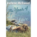 The Year of Luminous Love