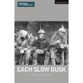 Each Slow Dusk