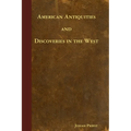 American Antiquities and Discoveries in the West