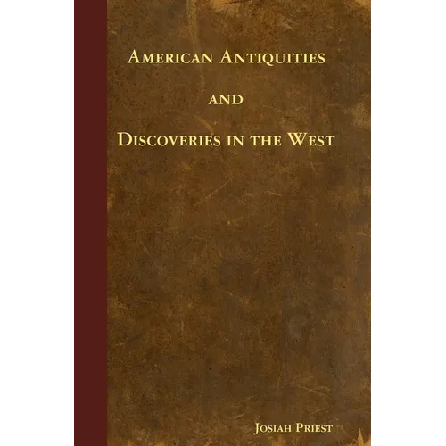 American Antiquities and Discoveries in the West