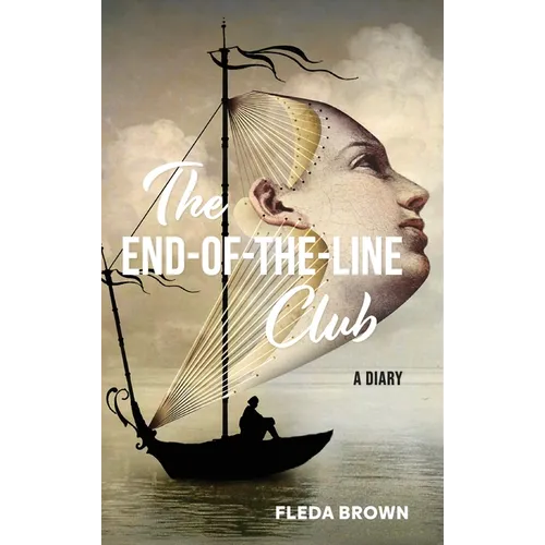 The End-of-the-Line Club: A Diary