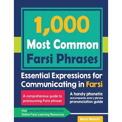 1000 Most Common Farsi Phrases: Essential Expressions for Communicating in Farsi