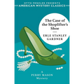 The Case of the Shoplifter's Shoe: A Perry Mason Mystery