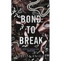 Bond to Break