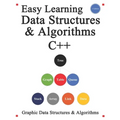 Easy Learning Data Structures & Algorithms C++: Graphic Data Structures & Algorithms