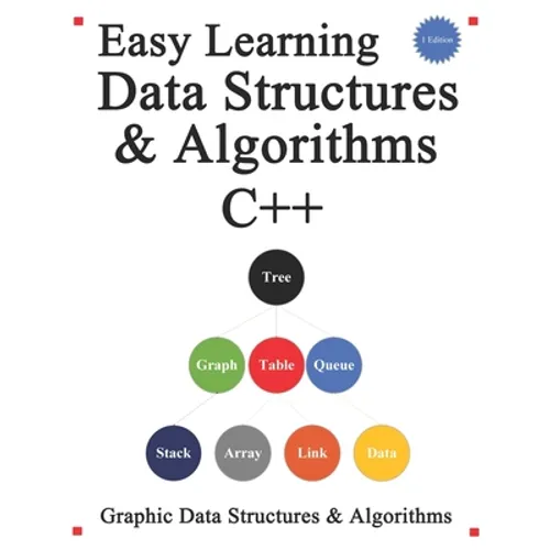 Easy Learning Data Structures & Algorithms C++: Graphic Data Structures & Algorithms