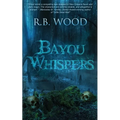 Bayou Whispers