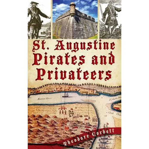 St. Augustine Pirates and Privateers
