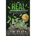 The Real Environmentalists: How Wayne Elliott & Other Capitalists Will Save the World