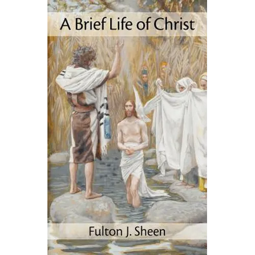 A Brief Life of Christ