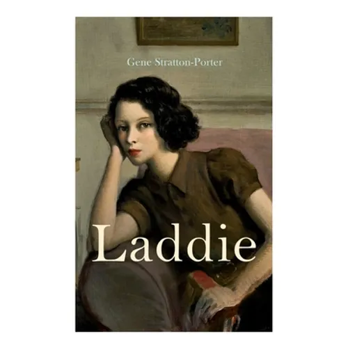 Laddie: Family Novel: A True Blue Story