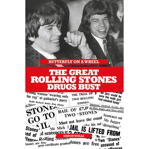 Butterfly on a Wheel - The Great Rolling Stones Drugs Bust