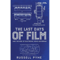 The Last Days of Film: And the Rise of Electronic News Gathering