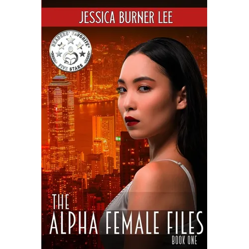 The Alpha Female Files: Book One